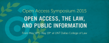 Open Access Symposium 2015. Open Access and the Law Open Access Symposium 2015 Banner