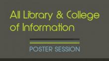 all library and college of information poster session